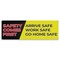 Signmission Safety Comes First Arrive Safe Work Safe Go Home Safe Banner Concession Stand Sided, B-72-30145 B-72-30145 - alternate 1